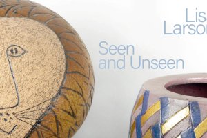 Lisa Larson: Seen & Unseen